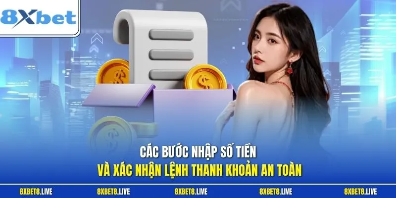 Các bước nhập số tiền và xác nhận lệnh thanh khoản an toàn