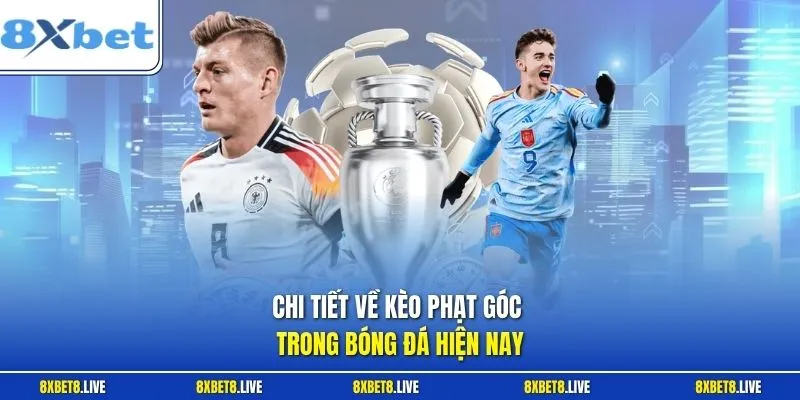 Chi tiết về kèo phạt góc trong bóng đá hiện nay