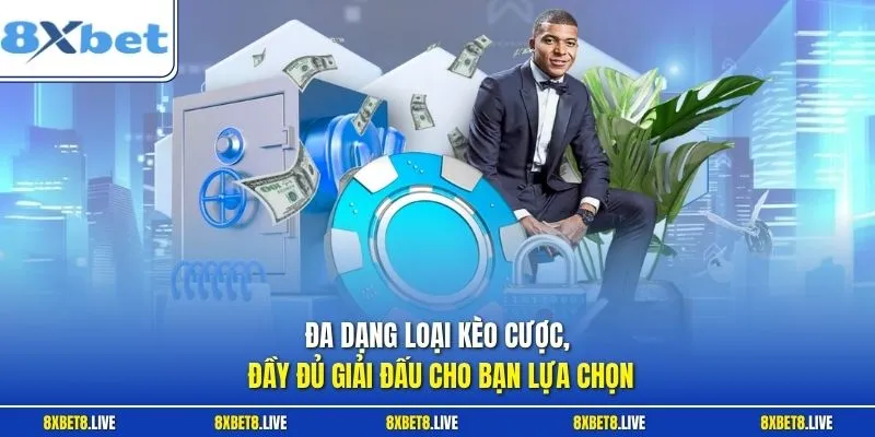 Đa dạng loại kèo cược, đầy đủ giải đấu cho bạn lựa chọn