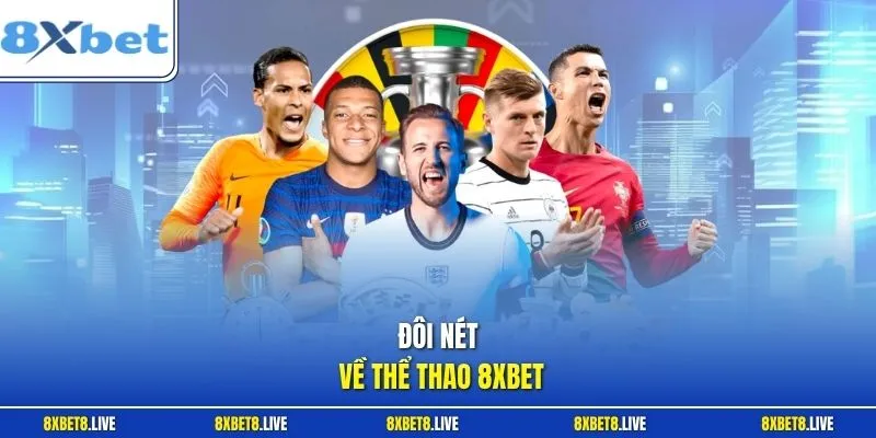 Đôi nét về thể thao 8xbet